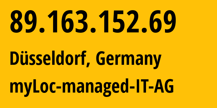 IP address 89.163.152.69 (Düsseldorf, North Rhine-Westphalia, Germany) get location, coordinates on map, ISP provider AS24961 myLoc-managed-IT-AG // who is provider of ip address 89.163.152.69, whose IP address