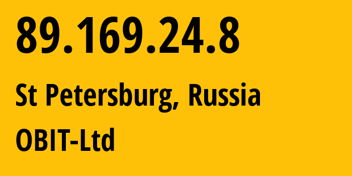 IP address 89.169.24.8 (St Petersburg, St.-Petersburg, Russia) get location, coordinates on map, ISP provider AS0 OBIT-Ltd // who is provider of ip address 89.169.24.8, whose IP address