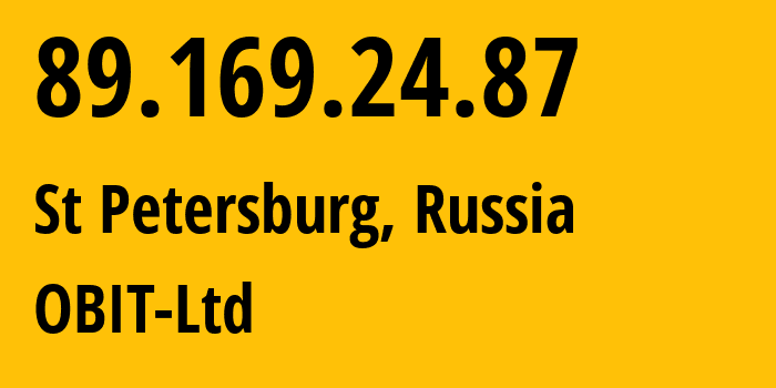 IP address 89.169.24.87 (St Petersburg, St.-Petersburg, Russia) get location, coordinates on map, ISP provider AS0 OBIT-Ltd // who is provider of ip address 89.169.24.87, whose IP address