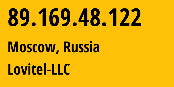 IP-адрес 89.169.48.122 (Москва, Москва, Россия) определить местоположение, координаты на карте, ISP провайдер AS41275 Lovitel-LLC // кто провайдер айпи-адреса 89.169.48.122