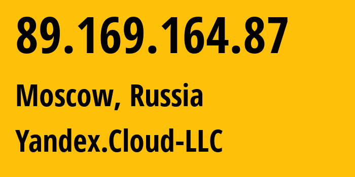 IP address 89.169.164.87 (Moscow, Moscow, Russia) get location, coordinates on map, ISP provider AS200350 Yandex.Cloud-LLC // who is provider of ip address 89.169.164.87, whose IP address