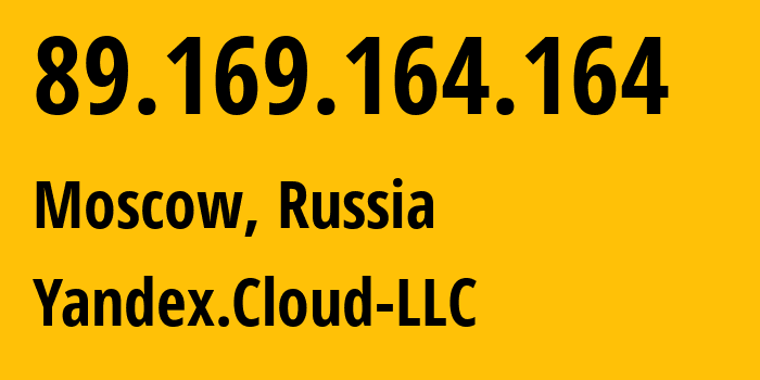 IP-адрес 89.169.164.164 (Москва, Москва, Россия) определить местоположение, координаты на карте, ISP провайдер AS200350 Yandex.Cloud-LLC // кто провайдер айпи-адреса 89.169.164.164