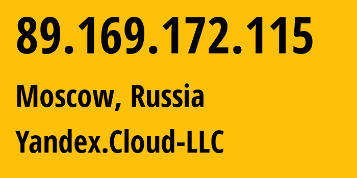 IP address 89.169.172.115 (Moscow, Moscow, Russia) get location, coordinates on map, ISP provider AS200350 Yandex.Cloud-LLC // who is provider of ip address 89.169.172.115, whose IP address