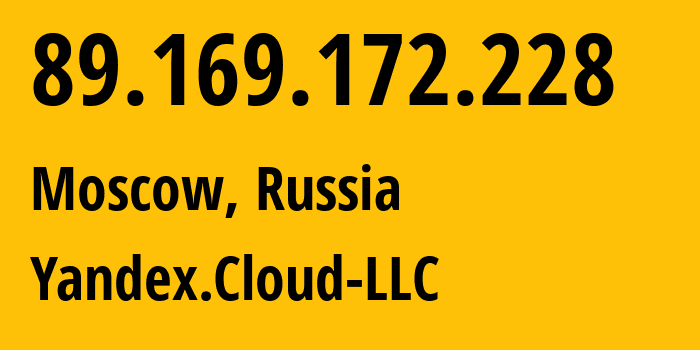 IP address 89.169.172.228 (Moscow, Moscow, Russia) get location, coordinates on map, ISP provider AS200350 Yandex.Cloud-LLC // who is provider of ip address 89.169.172.228, whose IP address