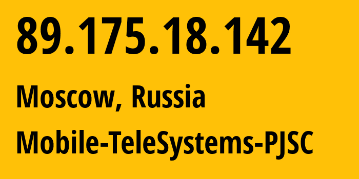 IP-адрес 89.175.18.142 (Москва, Москва, Россия) определить местоположение, координаты на карте, ISP провайдер AS8359 Mobile-TeleSystems-PJSC // кто провайдер айпи-адреса 89.175.18.142