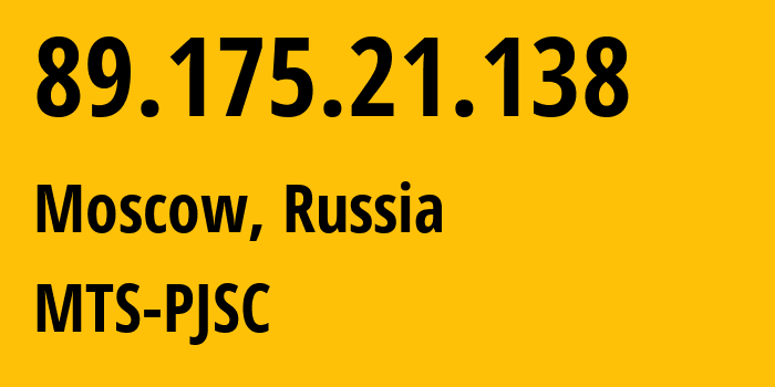 IP address 89.175.21.138 (Moscow, Moscow, Russia) get location, coordinates on map, ISP provider AS8359 MTS-PJSC // who is provider of ip address 89.175.21.138, whose IP address