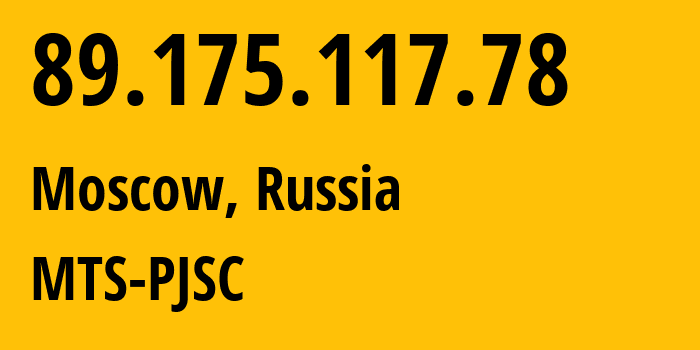 IP-адрес 89.175.117.78 (Москва, Москва, Россия) определить местоположение, координаты на карте, ISP провайдер AS8359 MTS-PJSC // кто провайдер айпи-адреса 89.175.117.78