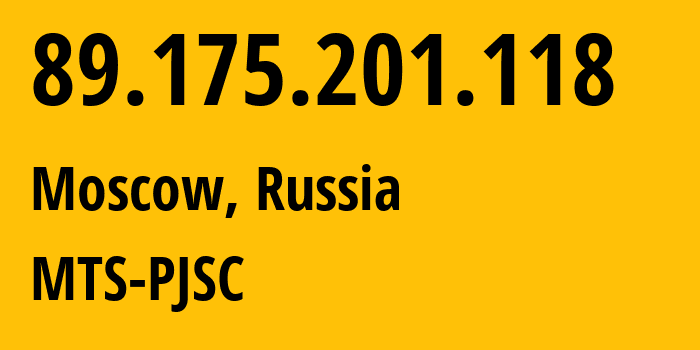 IP address 89.175.201.118 (Moscow, Moscow, Russia) get location, coordinates on map, ISP provider AS8359 MTS-PJSC // who is provider of ip address 89.175.201.118, whose IP address