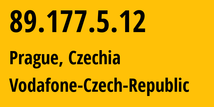 IP-адрес 89.177.5.12 (Прага, Prague, Чехия) определить местоположение, координаты на карте, ISP провайдер AS16019 Vodafone-Czech-Republic // кто провайдер айпи-адреса 89.177.5.12