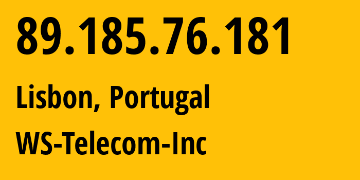IP address 89.185.76.181 (Lisbon, Lisbon, Portugal) get location, coordinates on map, ISP provider AS9009 M247-Europe-SRL // who is provider of ip address 89.185.76.181, whose IP address