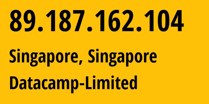 IP-адрес 89.187.162.104 (Сингапур, North West, Сингапур) определить местоположение, координаты на карте, ISP провайдер AS60068 Datacamp-Limited // кто провайдер айпи-адреса 89.187.162.104