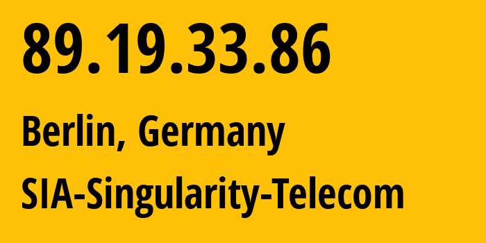 IP address 89.19.33.86 (Berlin, Land Berlin, Germany) get location, coordinates on map, ISP provider AS209372 SIA-Singularity-Telecom // who is provider of ip address 89.19.33.86, whose IP address