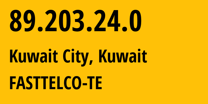 IP-адрес 89.203.24.0 (Эль-Кувейт, Al Asimah, Кувейт) определить местоположение, координаты на карте, ISP провайдер AS21050 FASTTELCO-TE // кто провайдер айпи-адреса 89.203.24.0