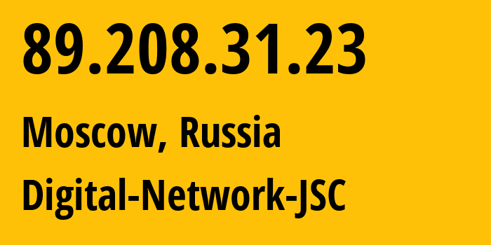 IP address 89.208.31.23 (Moscow, Moscow, Russia) get location, coordinates on map, ISP provider AS61178 Digital-Network-JSC // who is provider of ip address 89.208.31.23, whose IP address