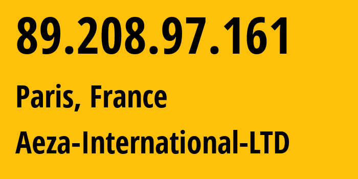 IP address 89.208.97.161 (Paris, Île-de-France, France) get location, coordinates on map, ISP provider AS210644 Aeza-International-LTD // who is provider of ip address 89.208.97.161, whose IP address