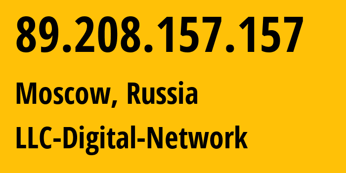 IP-адрес 89.208.157.157 (Москва, Москва, Россия) определить местоположение, координаты на карте, ISP провайдер AS12695 LLC-Digital-Network // кто провайдер айпи-адреса 89.208.157.157