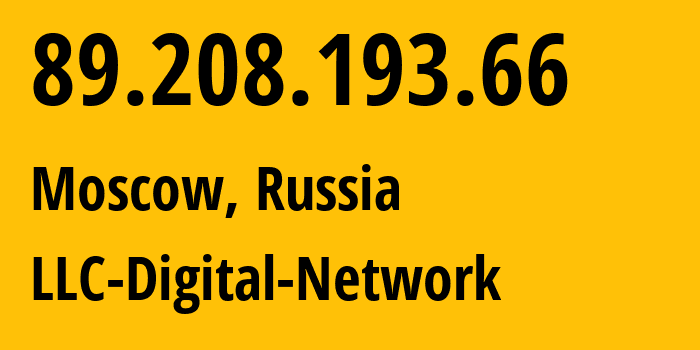 IP address 89.208.193.66 (Moscow, Moscow, Russia) get location, coordinates on map, ISP provider AS12695 LLC-Digital-Network // who is provider of ip address 89.208.193.66, whose IP address