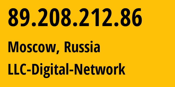 IP-адрес 89.208.212.86 (Москва, Москва, Россия) определить местоположение, координаты на карте, ISP провайдер AS12695 LLC-Digital-Network // кто провайдер айпи-адреса 89.208.212.86