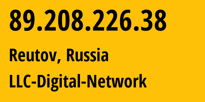 IP-адрес 89.208.226.38 (Москва, Москва, Россия) определить местоположение, координаты на карте, ISP провайдер AS12695 LLC-Digital-Network // кто провайдер айпи-адреса 89.208.226.38