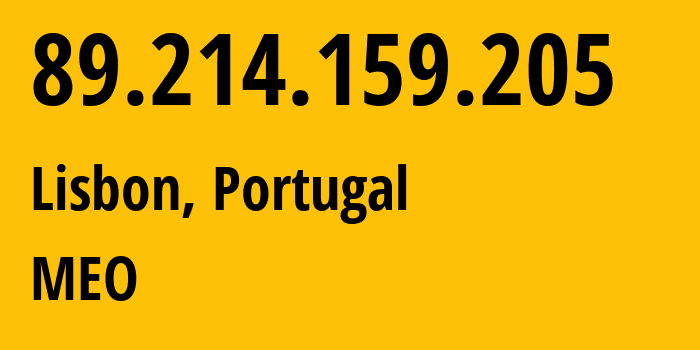 IP address 89.214.159.205 (Lisbon, Lisbon, Portugal) get location, coordinates on map, ISP provider AS42863 MEO // who is provider of ip address 89.214.159.205, whose IP address