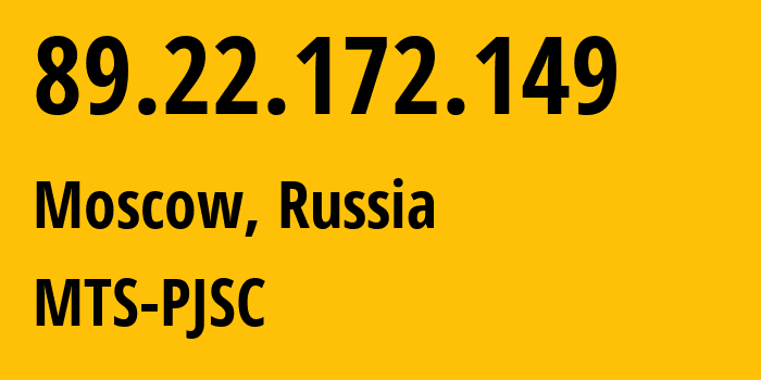 IP-адрес 89.22.172.149 (Москва, Москва, Россия) определить местоположение, координаты на карте, ISP провайдер AS209024 MTS-PJSC // кто провайдер айпи-адреса 89.22.172.149