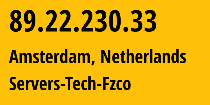 IP-адрес 89.22.230.33 (Амстердам, Северная Голландия, Нидерланды) определить местоположение, координаты на карте, ISP провайдер AS216071 Servers-Tech-Fzco // кто провайдер айпи-адреса 89.22.230.33