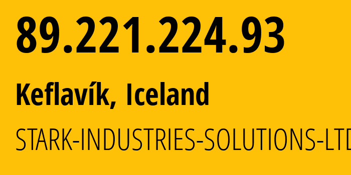 IP address 89.221.224.93 (Keflavík, Southern Peninsula, Iceland) get location, coordinates on map, ISP provider AS44477 STARK-INDUSTRIES-SOLUTIONS-LTD // who is provider of ip address 89.221.224.93, whose IP address