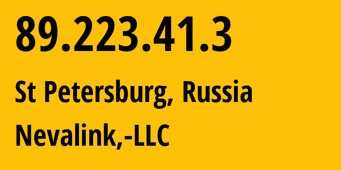 IP-адрес 89.223.41.3 (Санкт-Петербург, Санкт-Петербург, Россия) определить местоположение, координаты на карте, ISP провайдер AS42668 Nevalink,-LLC // кто провайдер айпи-адреса 89.223.41.3