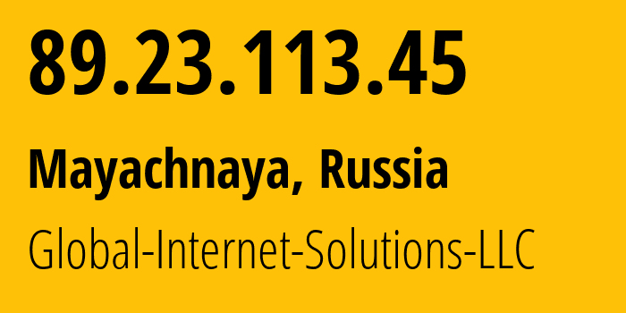 IP address 89.23.113.45 (Moscow, Moscow, Russia) get location, coordinates on map, ISP provider AS207713 Global-Internet-Solutions-LLC // who is provider of ip address 89.23.113.45, whose IP address