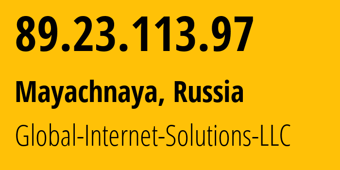 IP address 89.23.113.97 (Mayachnaya, Orenburg Oblast, Russia) get location, coordinates on map, ISP provider AS207713 Global-Internet-Solutions-LLC // who is provider of ip address 89.23.113.97, whose IP address