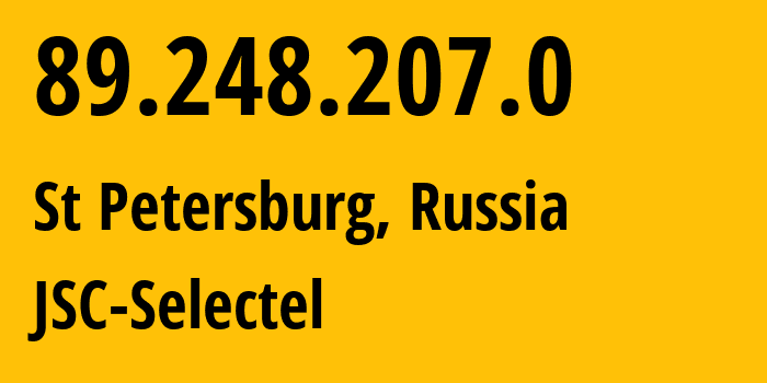 IP-адрес 89.248.207.0 (Санкт-Петербург, Санкт-Петербург, Россия) определить местоположение, координаты на карте, ISP провайдер AS49505 JSC-Selectel // кто провайдер айпи-адреса 89.248.207.0