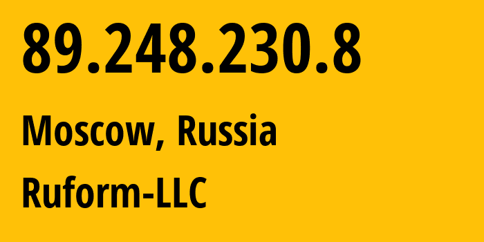 IP address 89.248.230.8 (Moscow, Moscow, Russia) get location, coordinates on map, ISP provider AS207353 Ruform-LLC // who is provider of ip address 89.248.230.8, whose IP address