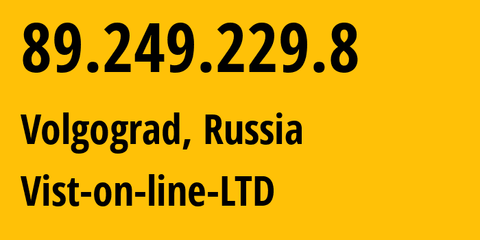 IP-адрес 89.249.229.8 (Москва, Москва, Россия) определить местоположение, координаты на карте, ISP провайдер AS41344 Vist-on-line-LTD // кто провайдер айпи-адреса 89.249.229.8