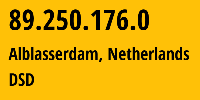 IP-адрес 89.250.176.0 (Утрехт, Утрехт, Нидерланды) определить местоположение, координаты на карте, ISP провайдер AS8368 DSD // кто провайдер айпи-адреса 89.250.176.0