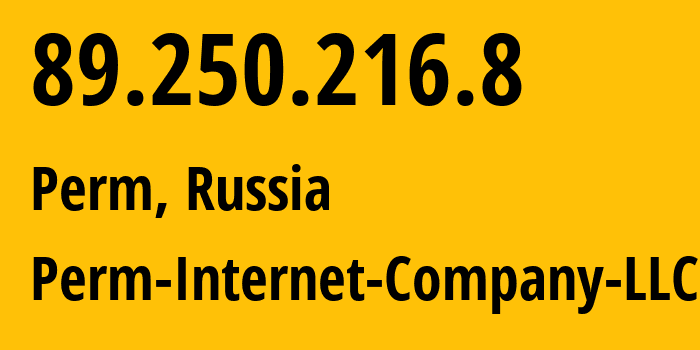 IP address 89.250.216.8 (Perm, Perm Krai, Russia) get location, coordinates on map, ISP provider AS29303 Perm-Internet-Company-LLC // who is provider of ip address 89.250.216.8, whose IP address