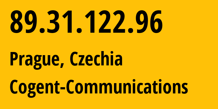 IP address 89.31.122.96 (Prague, Prague, Czechia) get location, coordinates on map, ISP provider AS174 Cogent-Communications // who is provider of ip address 89.31.122.96, whose IP address