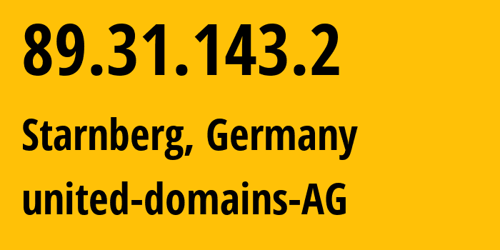 IP address 89.31.143.2 (Starnberg, Bavaria, Germany) get location, coordinates on map, ISP provider AS202108 united-domains-AG // who is provider of ip address 89.31.143.2, whose IP address