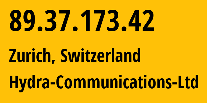 IP-адрес 89.37.173.42 (Цюрих, Цюрих, Швейцария) определить местоположение, координаты на карте, ISP провайдер AS25369 Hydra-Communications-Ltd // кто провайдер айпи-адреса 89.37.173.42