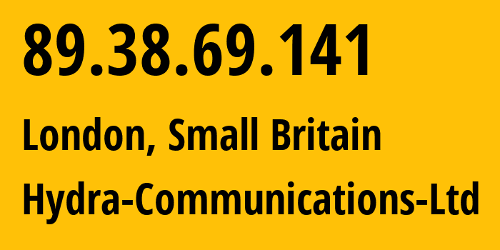 IP-адрес 89.38.69.141 (Лондон, Англия, Мелкобритания) определить местоположение, координаты на карте, ISP провайдер AS25369 Hydra-Communications-Ltd // кто провайдер айпи-адреса 89.38.69.141