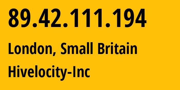 IP address 89.42.111.194 (London, England, Small Britain) get location, coordinates on map, ISP provider AS61317 Hivelocity-Inc // who is provider of ip address 89.42.111.194, whose IP address