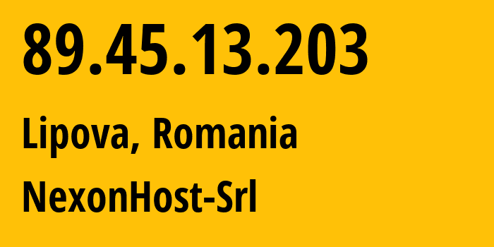 IP-адрес 89.45.13.203 (Липова, Арад, Румыния) определить местоположение, координаты на карте, ISP провайдер AS62390 NexonHost-Srl // кто провайдер айпи-адреса 89.45.13.203