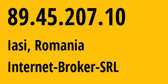 IP-адрес 89.45.207.10 (Яссы, Яссы, Румыния) определить местоположение, координаты на карте, ISP провайдер AS212221 Internet-Broker-SRL // кто провайдер айпи-адреса 89.45.207.10