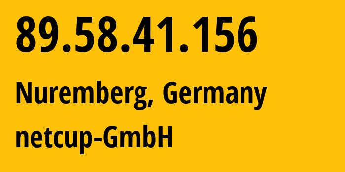 IP-адрес 89.58.41.156 (Нюрнберг, Бавария, Германия) определить местоположение, координаты на карте, ISP провайдер AS197540 netcup-GmbH // кто провайдер айпи-адреса 89.58.41.156