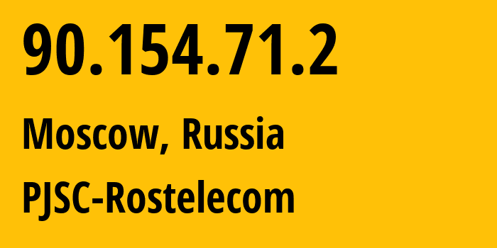 IP address 90.154.71.2 (Moscow, Moscow, Russia) get location, coordinates on map, ISP provider AS42610 PJSC-Rostelecom // who is provider of ip address 90.154.71.2, whose IP address