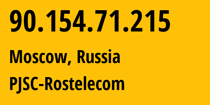 IP address 90.154.71.215 (Moscow, Moscow, Russia) get location, coordinates on map, ISP provider AS42610 PJSC-Rostelecom // who is provider of ip address 90.154.71.215, whose IP address