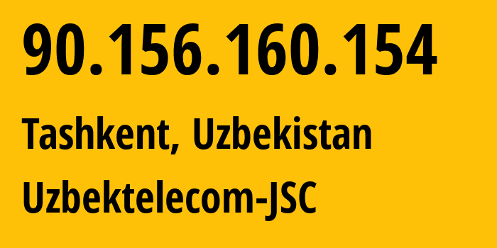 IP-адрес 90.156.160.154 (Ташкент, Ташкент, Узбекистан) определить местоположение, координаты на карте, ISP провайдер AS8193 Uzbektelecom-JSC // кто провайдер айпи-адреса 90.156.160.154