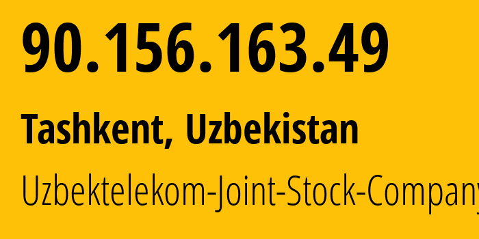 IP-адрес 90.156.163.49 (Ташкент, Ташкент, Узбекистан) определить местоположение, координаты на карте, ISP провайдер AS8193 Uzbektelekom-Joint-Stock-Company // кто провайдер айпи-адреса 90.156.163.49