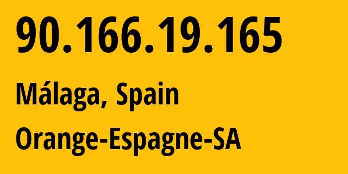 IP address 90.166.19.165 (Málaga, Andalusia, Spain) get location, coordinates on map, ISP provider AS12479 Orange-Espagne-SA // who is provider of ip address 90.166.19.165, whose IP address