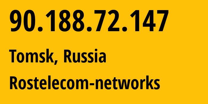 IP address 90.188.72.147 (Tomsk, Tomsk Oblast, Russia) get location, coordinates on map, ISP provider AS12389 Rostelecom-networks // who is provider of ip address 90.188.72.147, whose IP address