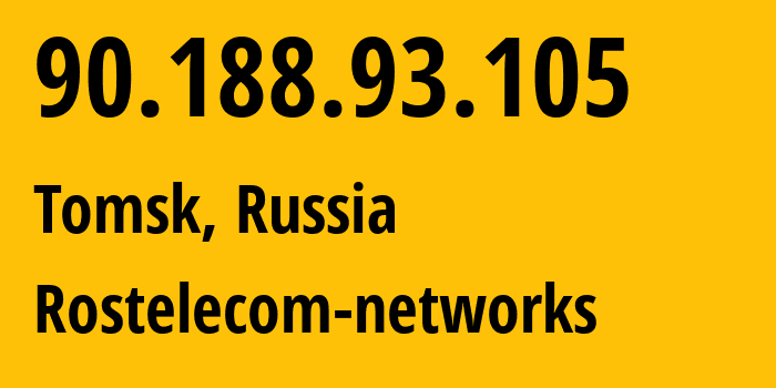 IP-адрес 90.188.93.105 (Томск, Томская Область, Россия) определить местоположение, координаты на карте, ISP провайдер AS12389 Rostelecom-networks // кто провайдер айпи-адреса 90.188.93.105